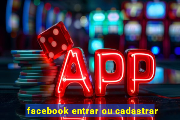 facebook entrar ou cadastrar